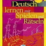 Deutsch lernen mit... Spielen und Ratseln 2