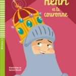 Henri et la couronne+CD Niveau 4 A2
