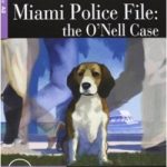 Miami Police File:the O'Nell Case Step 1 A2