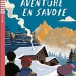 Aventure en Savoie+CD Niveau 1 A1