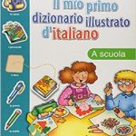 Il mio primo dizionario illustrato la scuola