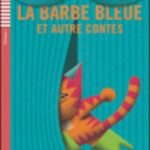 La Barbe bleue et autre contes + CD Niveau 1 A1
