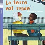 La terre est ronde + CD Niveau 2 A2