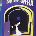 Le Fantome de l'opera + CD Niveau 3 B1