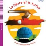 Le Lievre et la Tortue+CD Niveau 2 A1