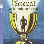 Perceval ou le conte du Graal + CD Niveau 2 A2