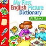 My First English Picture Dictionary At School