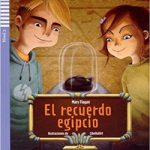 El recuerdo egipcio + CD Nivel 2 A2 Espanol