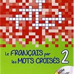Le Français par les Mots Croises 2