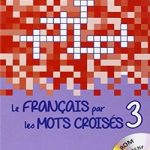 Le Français par les Mots Croises 3