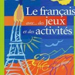 Le français avec des jeux et des activites 3