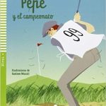 Pepe y el campeonato + CD Nivel 4 A2 Espanol