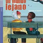 Un mundo lejano + CD Nivel 2 A2 Espanol