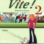 Vite! Cahier Niveau 2 A2 ELI Publishing
