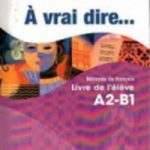 A Vrai Dire A2-B1 Livre de L'eleve + Cahier + CD + Cividigital 2 (2'li takım)