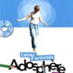 Adosphere 3 Cahier d'activites + CD-Rom A2