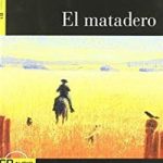 El Matadero Nivel 3  B1 Espanol Cideb