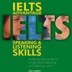 IELTS Advantage Speaking and Listening Skills : A step-by-step guide to a high IELTS speaking and listening score