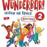 Wunderbar! Deutsch Für Kinder 2 Arbeitsbuch A1