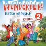 Wunderbar! Deutsch Für Kinder 2 Kursbuch A1