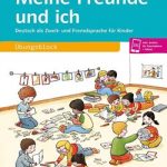 Meine Freunde und ich Deutsch als Zweit- und Fremdsprache für Kinder