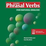 Using Phrasal Verbs for Natural English