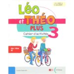Leo et Theo Plus 3 Cahier d'activites